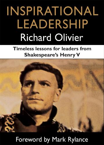 Бумажная книга «Inspirational Leadership: Timeless Lessons for Leaders from Shakespeare's Henry V», автор Ричард Оливье - фото №1
