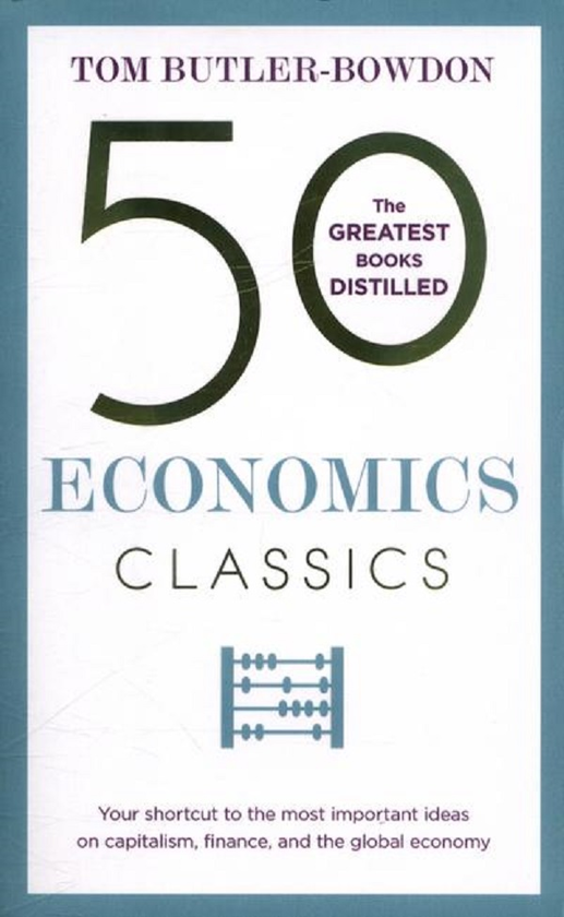 [object Object] «50 Economics Classics : Your shortcut to the most important ideas on capitalism, finance, and the global economy», автор Том Батлер-Боудон - фото №1