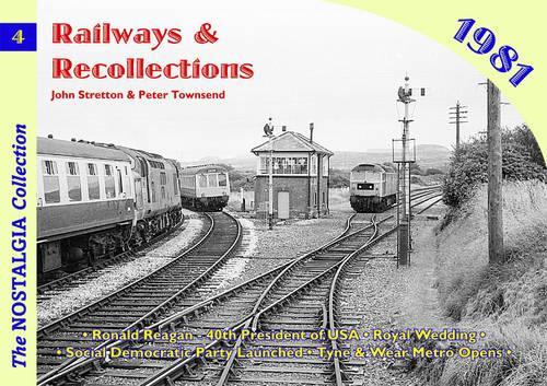 Паперова книга «Railways and Recollections: 1981», авторів Джон Стреттон, Пітер Таунсенд - фото №1