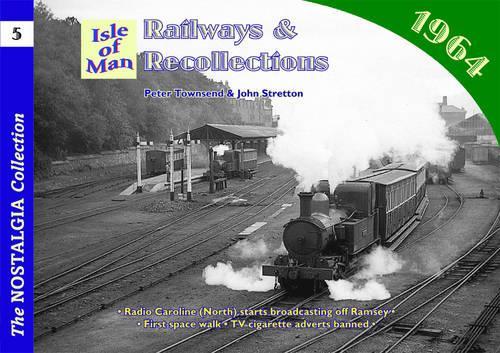 Бумажная книга «Railways and Recollections: Isle of Man - 1981», авторов Джон Стреттон, Питер Таунсенд - фото №1