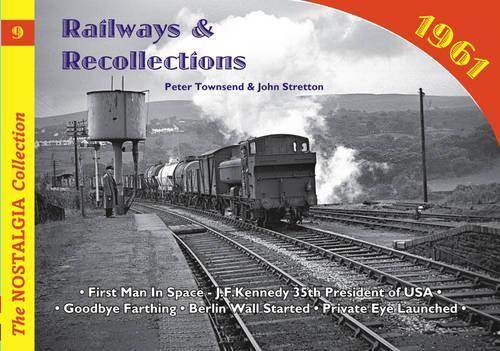 Бумажная книга «Railways and Recollections: 1961», авторов Джон Стреттон, Питер Таунсенд - фото №1