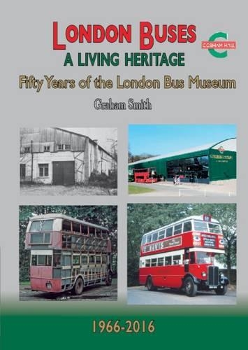 Бумажная книга «London Buses a Living Heritage: Fifty Years of the London Bus Museum», автор Грэм Смит - фото №1