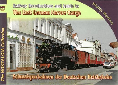 Паперова книга «Vol 101 Railways & Recollections 101 The East German Narrow Gauge», автор Хортон П. - фото №1