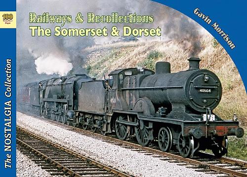 Бумажная книга «Railways & Recollections  The Somerset and Dorset Railway 1961-66», автор Гэвин Моррисон - фото №1