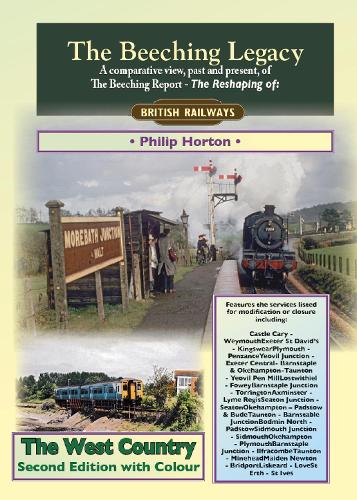Бумажная книга «The Beeching Legacy: The West Country», автор Филипп Хортон - фото №1