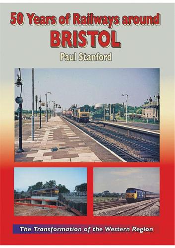 Бумажная книга «50 Years of Railways Around Bristol», автор Пол Стэнфорд - фото №1