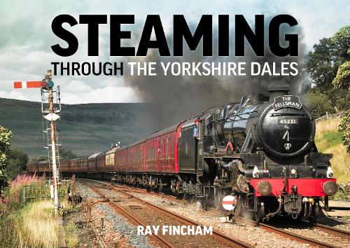 Паперова книга «Steaming through the Yorkshire Dales», автор Рей Фінчем - фото №1