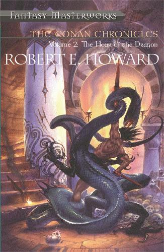 Паперова книга «The Conan Chronicles: Volume 2: Hour of the Dragon», автор Роберт Е. Говард - фото №1