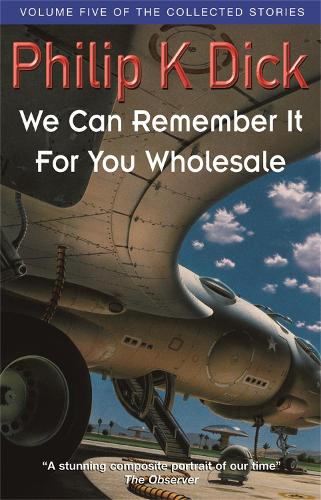 Бумажная книга «We Can Remember It For You Wholesale: Volume Five Of The Collected Stories» - фото №1