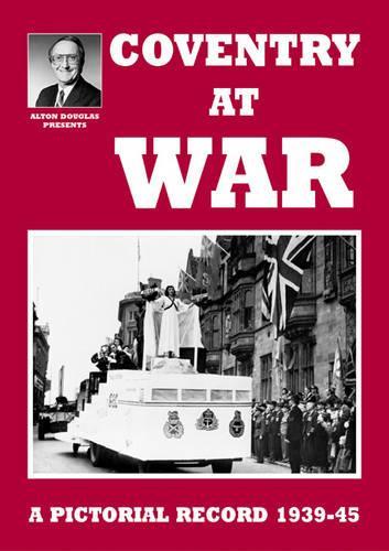 Паперова книга «Coventry at War», авторів Алтон Дуглас, Джо Дуглас - фото №1