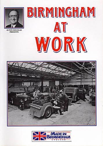 Паперова книга «Birmingham at Work», авторів Алтон Дуглас, Джо Дуглас - фото №1