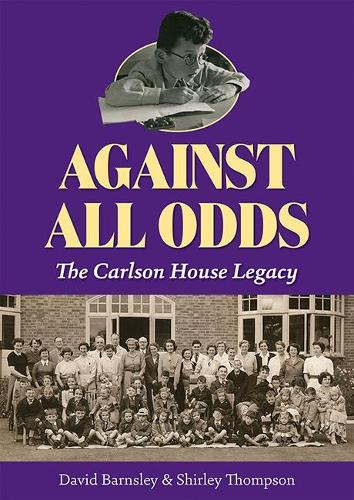 Бумажная книга «Against All Odds: The Carlson House Legacy», авторов Дэвид Барнсли, Ширли Томпсон - фото №1
