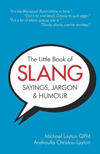 Паперова книга «The Little Book of Slang, Sayings, Jargon & Humour», авторів Андрулла Крісту-Лейтон, Майкл Лейтон - фото №1