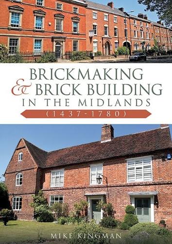 Бумажная книга «Brickmaking and Brick Building in The Midlands (1437-1780)», автор Майк Кингман - фото №1