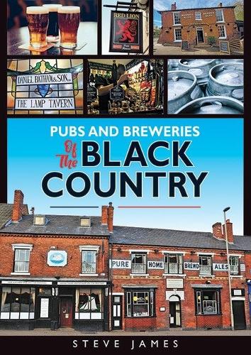 Паперова книга «Pubs and Breweries of the Black Country», автор Стів Джеймс - фото №1