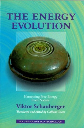 Бумажная книга «The Energy Evolution: Harnessing Free Energy From Nature», автор Виктор Шаубергер - фото №1