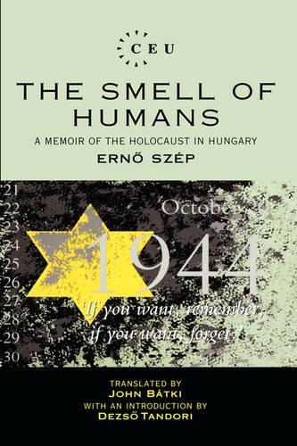 Бумажная книга «The Smell of Humans: A Memoir of the Holocaust in Hungary», автор Эрнё Сеп - фото №1
