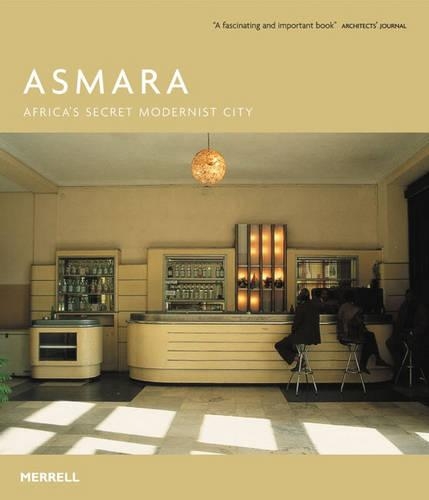 Бумажная книга «Asmara: Africa's Secret Modernist City», авторов Эдвард Денисон, Гуан Ю Рен, Наигзи Гебремедин - фото №1