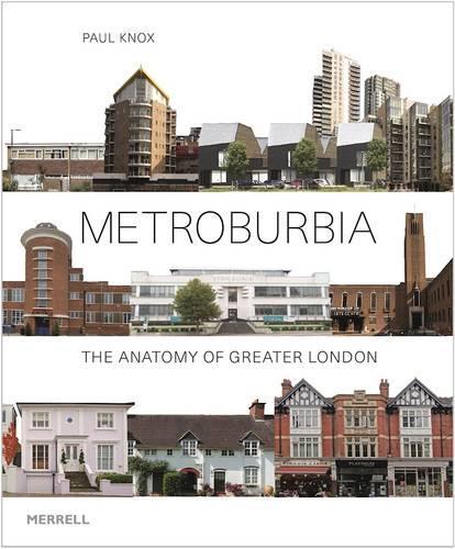 Паперова книга «Metroburbia: The Anatomy of Greater London», автор Пол Нокс - фото №1