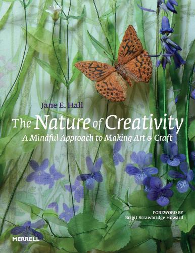 Бумажная книга «The Nature of Creativity: A Mindful Approach to Making Art & Craft», автор Джейн Э. Холл - фото №1