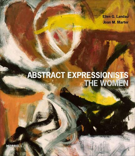 Паперова книга «Abstract Expressionists: The Women», авторів Еллен Г. Ландау, Джоан М. Мартер - фото №1