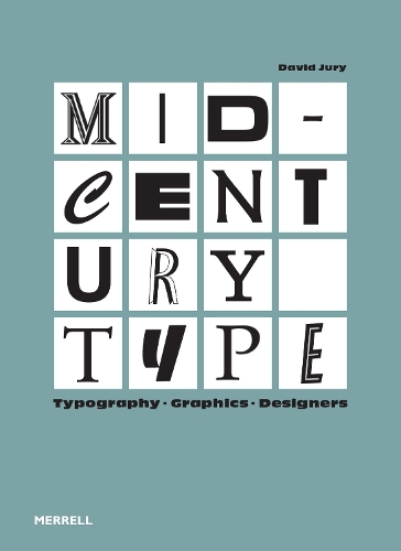 Паперова книга «Mid-Century Type: Typography, Graphics, Designers», автор Девід Джурі - фото №1
