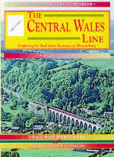 Паперова книга «The Central Wales Line: A Nostalgic Trip Along the Whole Route from Craven Arms to Swansea», автор Роджер Сівітер - фото №1