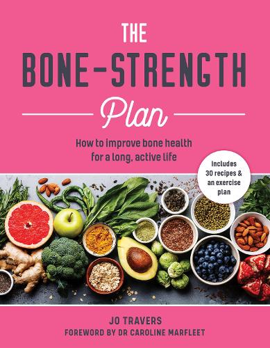 Бумажная книга «The Bone-Strength Plan: How to Improve Bone Health for a Long, Active Life», автор Джо Треверс - фото №1