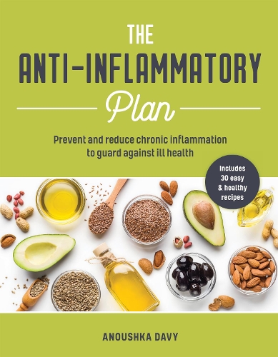 Бумажная книга «The Anti-inflammatory Plan: Prevent and Reduce Chronic Inflammation to Guard Against Ill Health», автор Анушка Дэви - фото №1