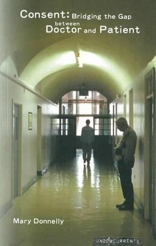 Бумажная книга «Consent and Medical Decision-making: Bridging the Gap Between Doctor and Patient», автор Мэри Доннелли - фото №1