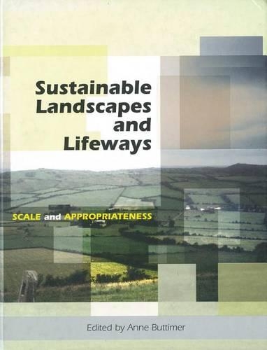 Бумажная книга «Sustainable Landscapes and Lifeways: Scale and Appropriateness», автор Энн Баттимер - фото №1