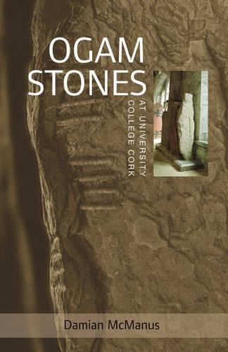 Паперова книга «The Ogam Stones at University College Cork», авторів Деміан Макманус, Вірджинія Тіган - фото №1