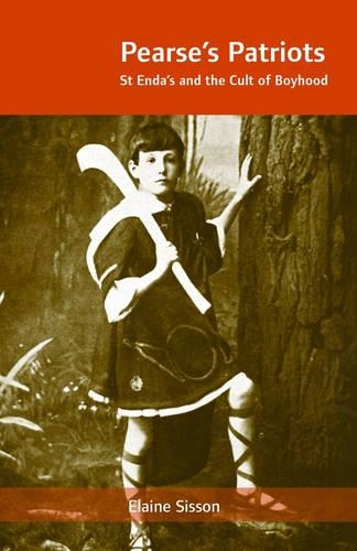 Бумажная книга «Pearse's Patriots: St. Enda's and the Cult of Boyhood», автор Элейн Сиссон - фото №1