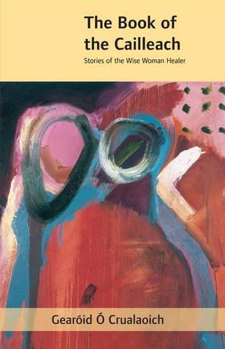 Бумажная книга «The Book of the Cailleach: Stories of the Wise Woman Healer», автор Героид Круалаойч - фото №1