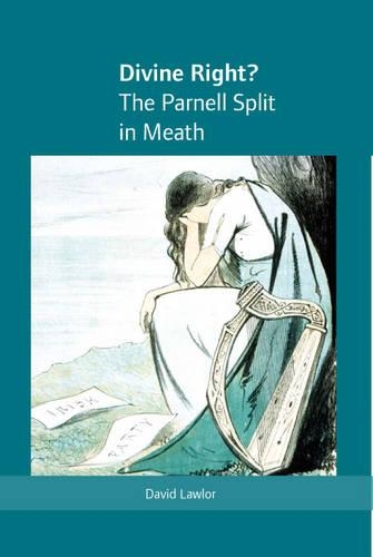 Бумажная книга «Divine Right? the Parnell Split in Meath», автор Дэвид Лоулор - фото №1
