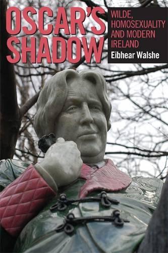 Паперова книга «Oscar's Shadow: Wilde, Homosexuality and Modern Ireland», автор Ейбхар Волш - фото №1
