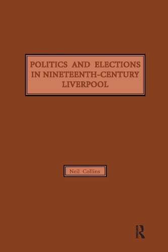 Паперова книга «Politics and Elections in Nineteenth-Century Liverpool», автор Ніл Коллінз - фото №1