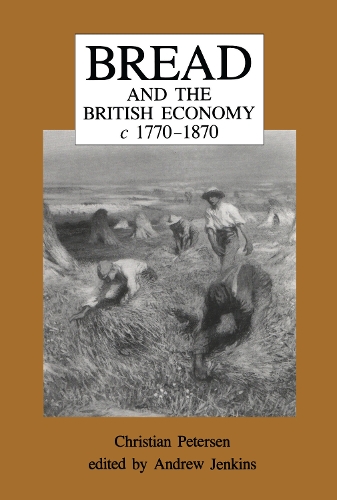 Паперова книга «Bread and the British Economy, 1770–1870», авторів Ендрю Дженкінс, Крістіан Петерсен - фото №1