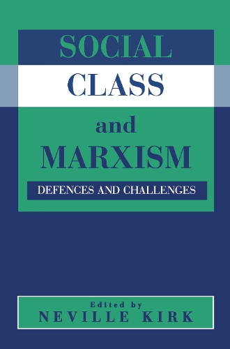 Бумажная книга «Social Class and Marxism: Defences and Challenges», автор Невилл Кирк - фото №1