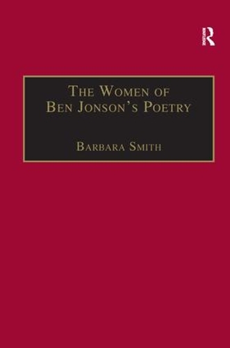 Бумажная книга «The Women of Ben Jonson's Poetry: Female Representations in the Non-Dramatic Verse», автор Барбара Смит - фото №1