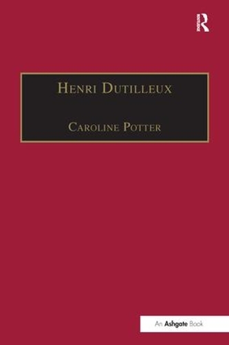 Паперова книга «Henri Dutilleux: His Life and Works», автор Керолайн Поттер - фото №1