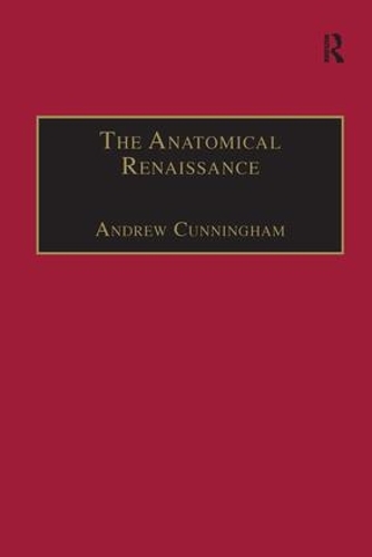 Бумажная книга «The Anatomical Renaissance: The Resurrection of the Anatomical Projects of the Ancients», автор Эндрю Каннингем - фото №1
