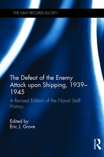Паперова книга «The Defeat of the Enemy Attack upon Shipping, 1939–1945: A Revised Edition of the Naval Staff History» - фото №1