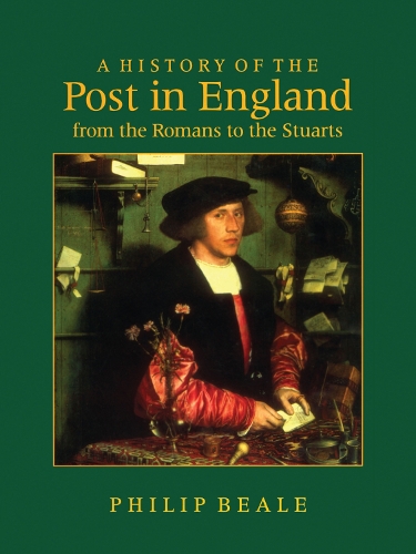 Бумажная книга «A History of the Post in England from the Romans to the Stuarts», автор Филип Бил - фото №1