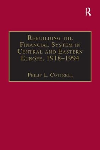 Бумажная книга «Rebuilding the Financial System in Central and Eastern Europe, 1918–1994» - фото №1