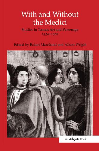 Бумажная книга «With and Without the Medici: Studies in Tuscan Art and Patronage 1434–1530», автор Эккарт Маршан - фото №1