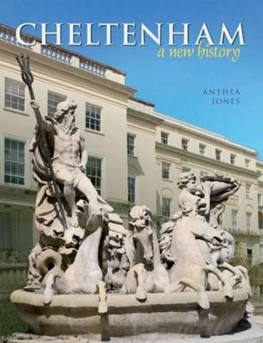 Бумажная книга «Cheltenham: A New History», автор Антея Джонс - фото №1
