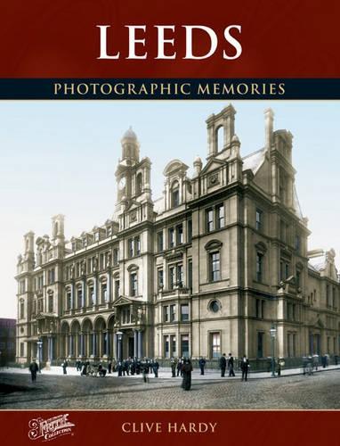Паперова книга «Leeds: Photographic Memories», автор Клайв Гарді - фото №1