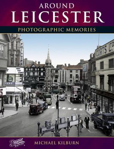 Паперова книга «Leicester: Photographic Memories», автор Майкл Кілберн - фото №1