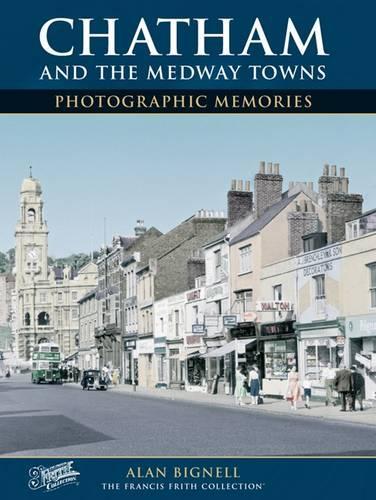 Бумажная книга «Chatham & the Medway Towns», автор Алан Бигнелл - фото №1